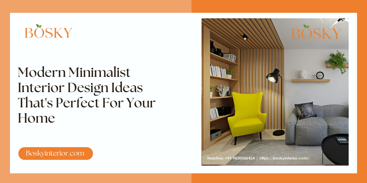 Modern Minimalist Interior Design Ideas That's Perfect For Home